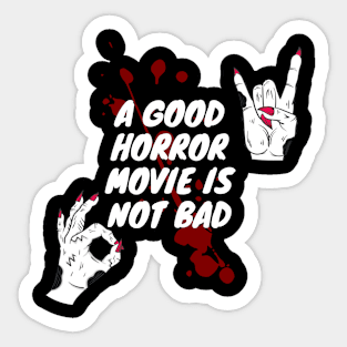 A good horror movie is not bad Sticker